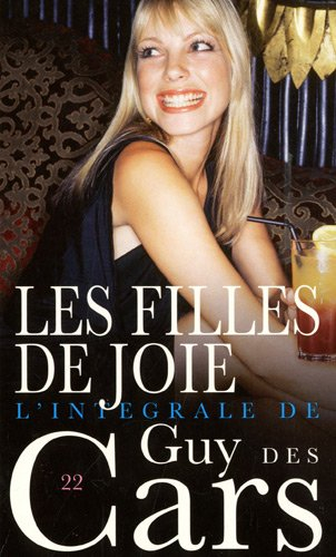 L'intégrale de Guy Des Cars. Vol. 22. Les filles de joie