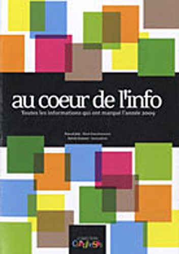 au coeur de l'info : toutes les informations qui ont marqué l'année 2009