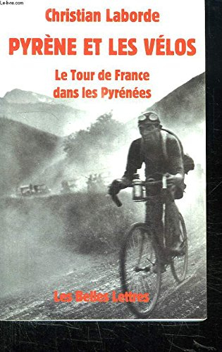 Pyrène et les vélos : le Tour de France dans les Pyrénées
