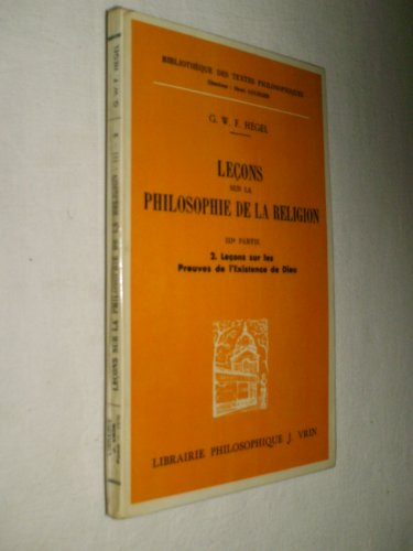 leçons sur la philosophie de la religion. iiième partie. 2 . leçons sur les preuves de l'existence d