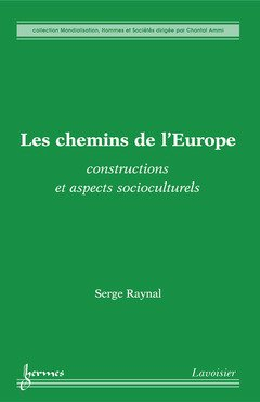 Les chemins de l'Europe : constructions et aspects socioculturels