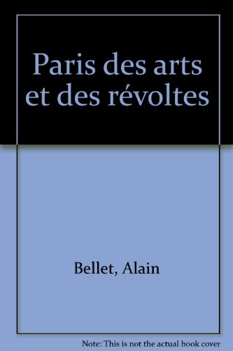 Paris, capitale des arts et des révoltes