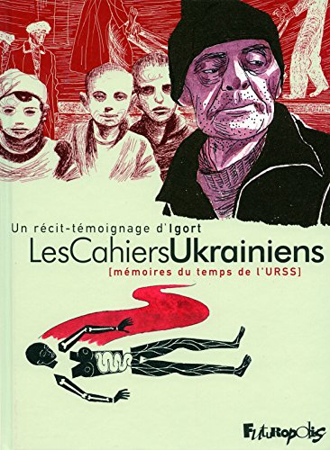 Les cahiers ukrainiens : mémoires du temps de l'URSS