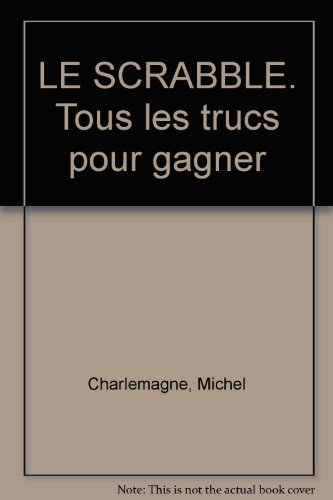 Le scrabble : tous les trucs pour gagner