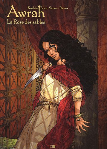 Awrah. Vol. 1. La rose des sables