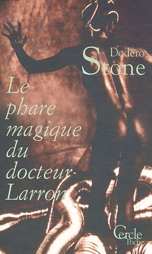 Le phare magique du docteur Larron