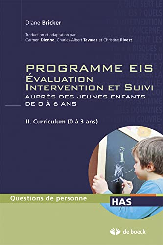 Programmes EIS - Évaluation intervention et suivi auprès des jeunes enfants de 0 à 6 ans - Tome II: 
