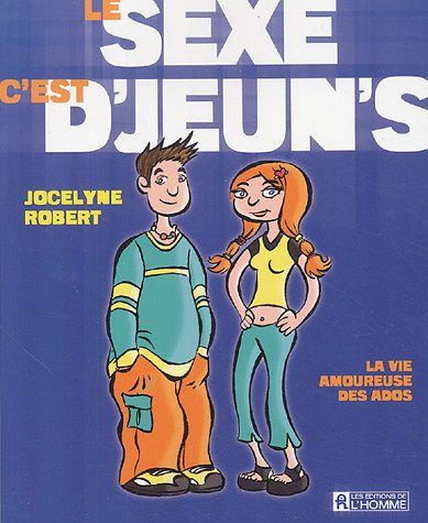 Le sexe, c'est d'jeuns : vie amoureuse des ados