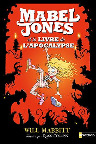 Les improbables aventures de Mabel Jones. Vol. 3. Mabel Jones et le livre de l'apocalypse