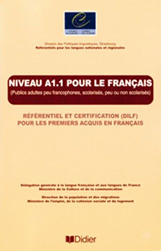 Niveau A1.1 pour le français : référentiel et certification (DIFL) pour les premiers acquis en franç