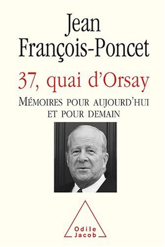 37, quai d'Orsay : mémoires pour aujourd'hui et pour demain