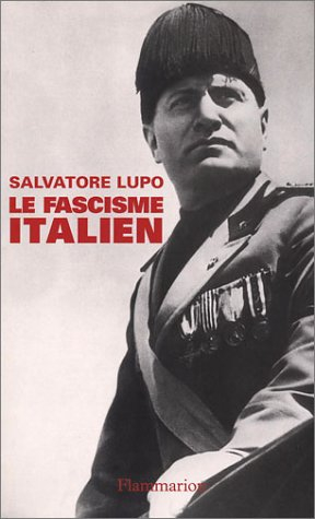 Le fascisme italien : la politique dans un régime totalitaire