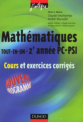 Mathématiques tout en un, 2e année PC-PSI : cours et exercices corrigés
