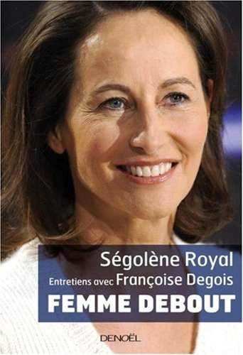 Femme debout : entretiens avec Françoise Degois