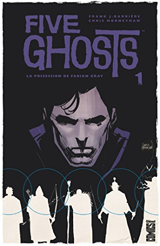 Five ghosts. Vol. 1. La possession de Fabian Gray