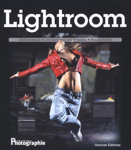 Lightroom : bibliothèque, développement, sortie, productivité