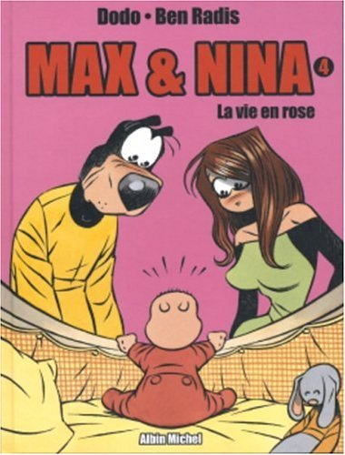 Max & Nina. Vol. 4. La vie en rose