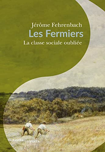 Les fermiers : la classe sociale oubliée (1680-1830)