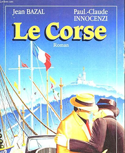 Le Corse. Vol. 1