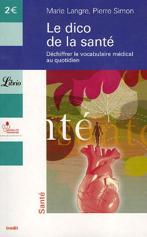 Le dico de la santé : déchiffrer le vocabulaire médical au quotidien