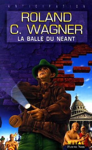 Les futurs mystères de Paris. Vol. 1. La balle du néant