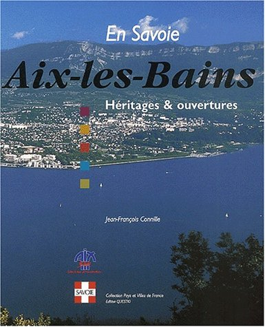 Aix-les-Bains. : Héritages & ouvertures