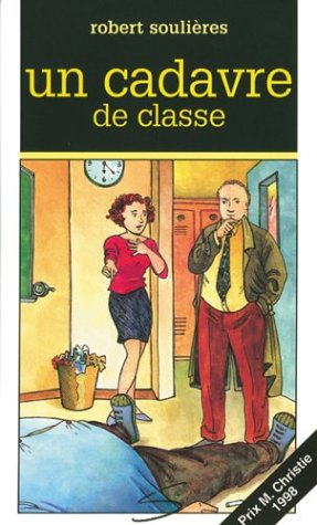 Un cadavre de classe : roman tragi-comique de la période bleue