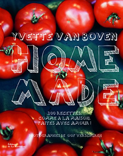 Home made : 200 recettes comme à la maison faites avec amour !