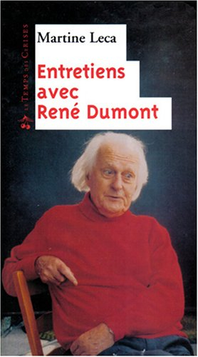 Entretiens avec René Dumont