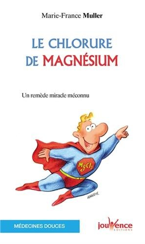 Le chlorure de magnésium : un remède miracle méconnu