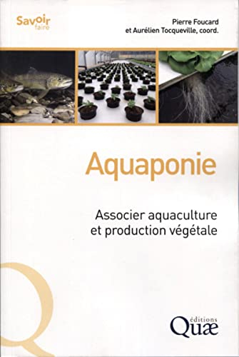 Aquaponie : associer aquaculture et production végétale