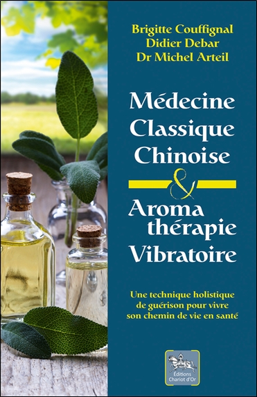 Médecine classique chinoise et aromathérapie vibratoire : une technique holistique de guérison pour 