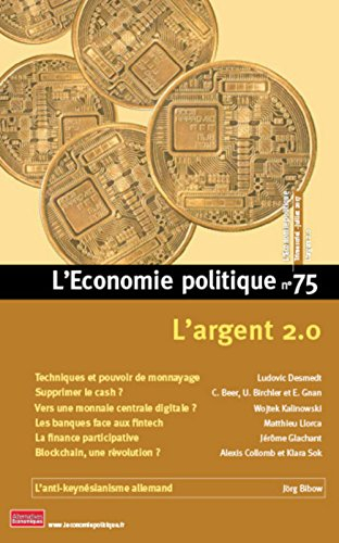 Économie politique (L'), n° 75. L'argent 2.0