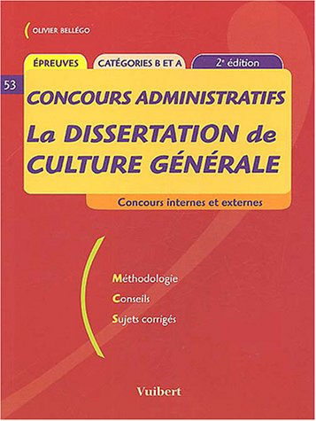 La dissertation de culture générale : concours internes et externes : catégories B et A