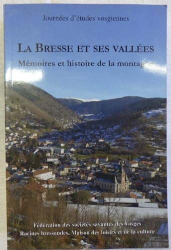 La Bresse et ses vallées, Mémoires et histoire de la montagne