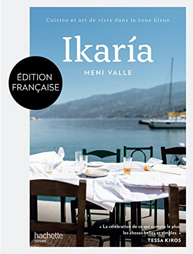 Ikaria : cuisine et art de vivre dans la zone bleue