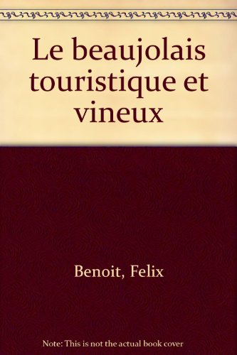 le beaujolais touristique et vineux
