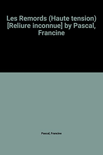 les remords (haute tension) [reliure inconnue] by pascal, francine