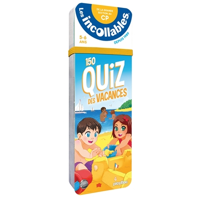 Les incollables : 150 quiz des vacances : de la grande section au CP, 5-6 ans