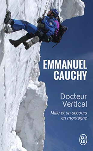 Docteur Vertical : mille et un secours en montagne