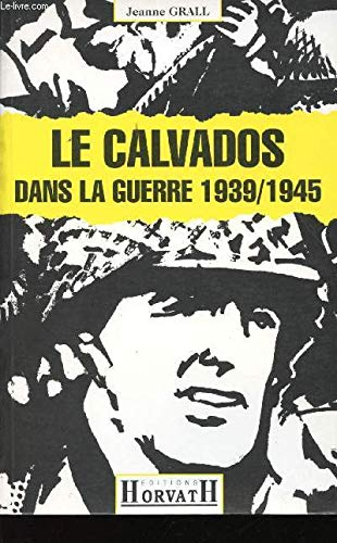 Le Calvados dans la guerre 1939-1945