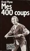 Mes 400 coups. My wicked, wicked ways