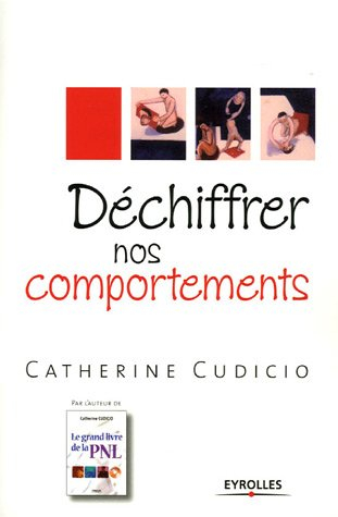 Déchiffrer nos comportements