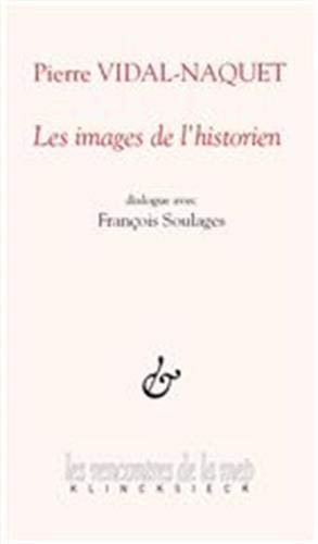 Les images de l'historien : dialogue avec François Soulages