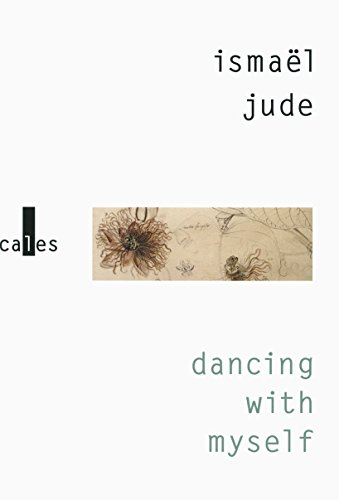 Dancing with myself - Ismaël Jude