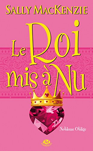 Noblesse oblige. Vol. 7. Le roi mis à nu