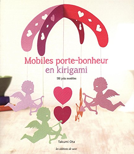 Mobiles porte-bonheur en kirigami : 150 jolis modèles