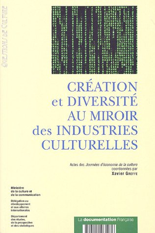 création et diversité au miroir des industries culturelles : actes des journées d'économie de la cul
