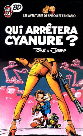 Les Aventures de Spirou et Fantasio. Vol. 3. Qui arrêtera Cyanure ?
