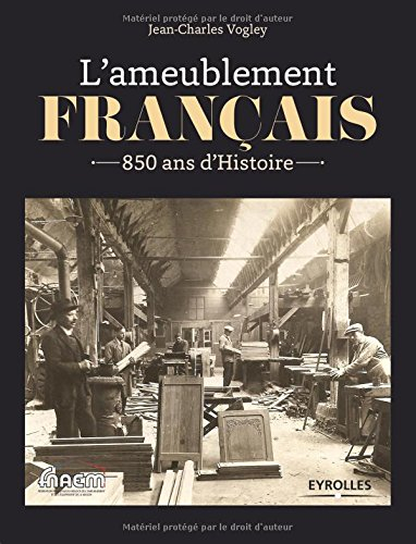 L'ameublement français : 850 ans d'histoire